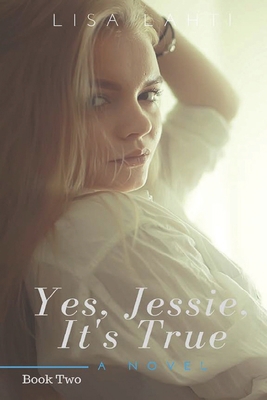 Yes, Jessie, It's True 1071328069 Book Cover