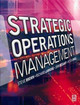 Strategic Operations Management 0750642572 Book Cover