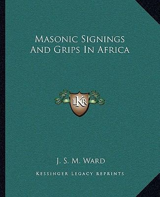 Masonic Signings And Grips In Africa 1162838647 Book Cover