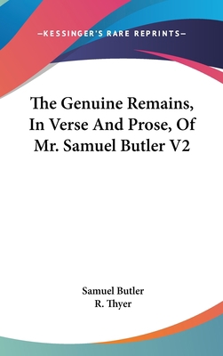 The Genuine Remains, In Verse And Prose, Of Mr.... 0548226180 Book Cover