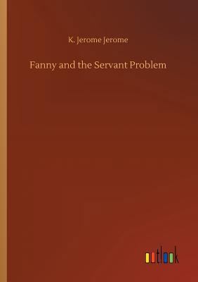 Fanny and the Servant Problem 3732694011 Book Cover