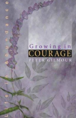 Growing in Courage (Life in Abundance) 0884894827 Book Cover