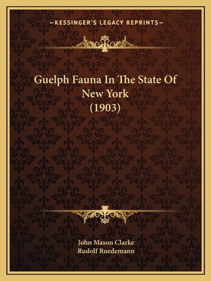 Guelph Fauna In The State Of New York (1903) 1164662244 Book Cover