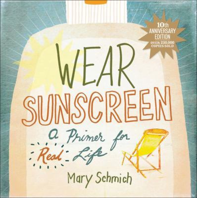 Wear Sunscreen: A Primer for Real Life 0740777173 Book Cover