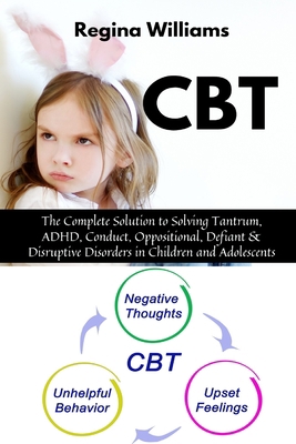 CBT: The Complete Solution to Solving Tantrum, ... 1637500130 Book Cover