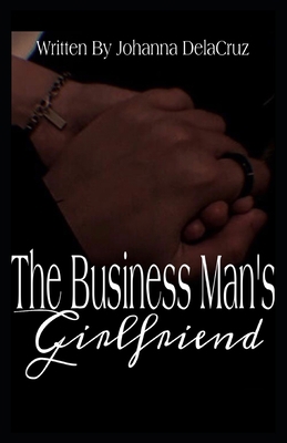 The Businessman's Girlfriend B08DVBGP7S Book Cover