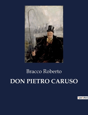 Don Pietro Caruso: Un dramma di amore e onore n... [Italian] B0CFWQ4S5K Book Cover