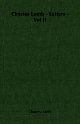 Charles Lamb - Letters - Vol II 1406791679 Book Cover