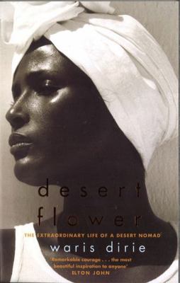 Desert Flower: The Extraordinary Journey of a D... 1860497586 Book Cover