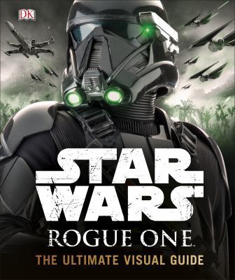 Star Wars Rogue One The Ultimate Visual Guide 0241232422 Book Cover