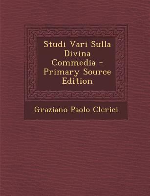 Studi Vari Sulla Divina Commedia [Italian] 1294435493 Book Cover