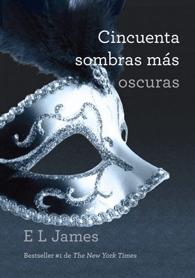 Cincuenta Sombras Más Oscuras / Fifty Shades Da... [Spanish] 0345804279 Book Cover