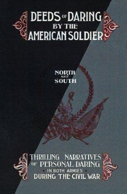 Deeds of Daring by the American Soldier: North ... 1582181551 Book Cover