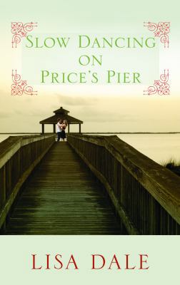 Slow Dancing on Price's Pier [Large Print] 161173164X Book Cover