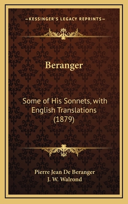 Beranger: Some of His Sonnets, with English Tra... 1165963523 Book Cover