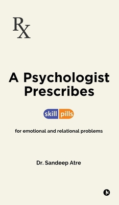 A Psychologist Prescribes: Skill-Pills for Emot... B0F4L3JC3M Book Cover