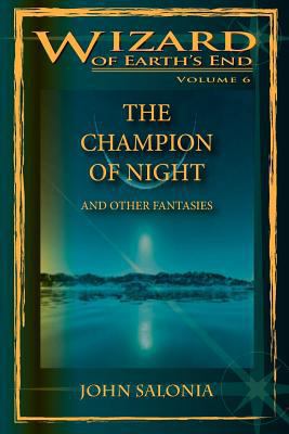 The Champion of Night and Other Fantasies: Wiza... 1477567275 Book Cover