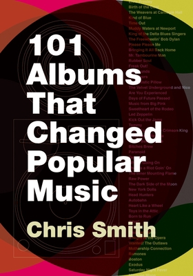 101 Albums That Changed Popular Music 0195373715 Book Cover