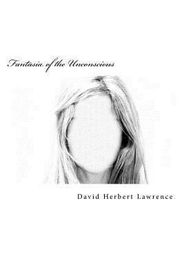 Fantasia of the Unconscious 1540886921 Book Cover