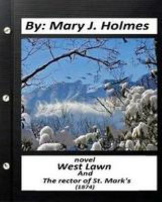 West Lawn, and The Rector of St. Mark's (1874) ... 1530869757 Book Cover