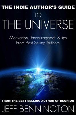 The Indie Author's Guide to the Universe 098346961X Book Cover