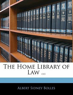 The Home Library of Law ... 1141029758 Book Cover