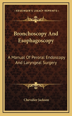 Bronchoscopy And Esophagoscopy: A Manual Of Per... 1163560251 Book Cover