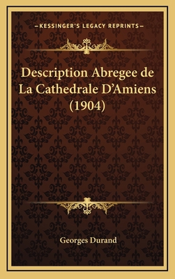 Description Abregee de La Cathedrale D'Amiens (... [French] 1168559278 Book Cover