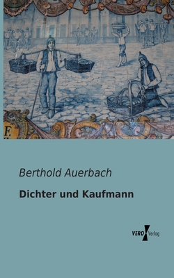 Dichter und Kaufmann [German] 3956102010 Book Cover