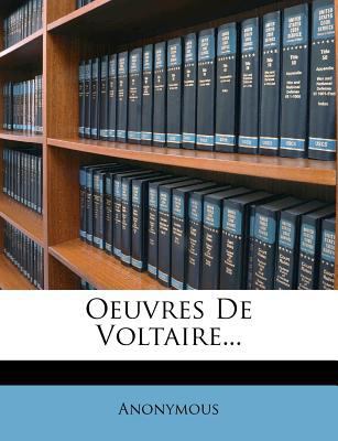 Oeuvres de Voltaire... [French] 1276019904 Book Cover