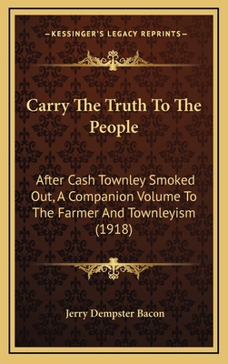 Carry The Truth To The People: After Cash Townl... 1169089720 Book Cover