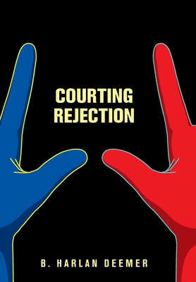 Courting Rejection 1664157468 Book Cover