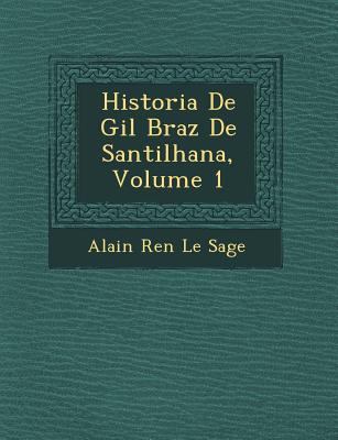 Historia de Gil Braz de Santilhana, Volume 1 [Portuguese] 1249961440 Book Cover