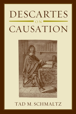 Descartes on Causation 0199958505 Book Cover