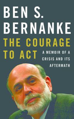 The Courage to Act: A Memoir of a Crisis and It... 1536667544 Book Cover