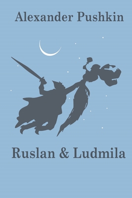 Ruslan and Ludmila 1096952114 Book Cover
