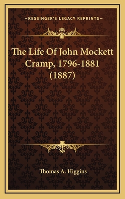 The Life of John Mockett Cramp, 1796-1881 (1887) 1165231816 Book Cover