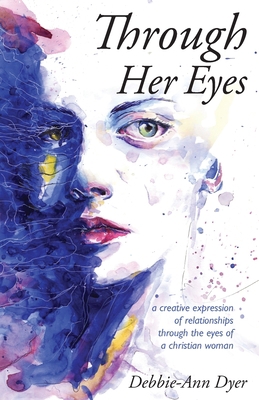 Through Her Eyes: A Creative Expression of Rela... 1685560229 Book Cover