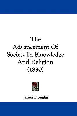 The Advancement Of Society In Knowledge And Rel... 1104476746 Book Cover