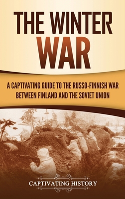 The Winter War: A Captivating Guide to the Russ... 1647487765 Book Cover