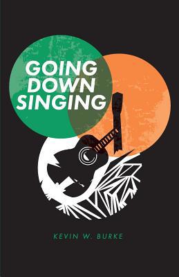 Going Down Singing 0989009289 Book Cover