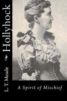 Hollyhock: A Spirit of Mischief 1533024804 Book Cover