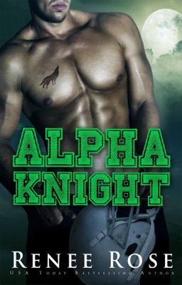 Alpha Knight: A Wolf Shifter Academy Romance (W... 1637200757 Book Cover