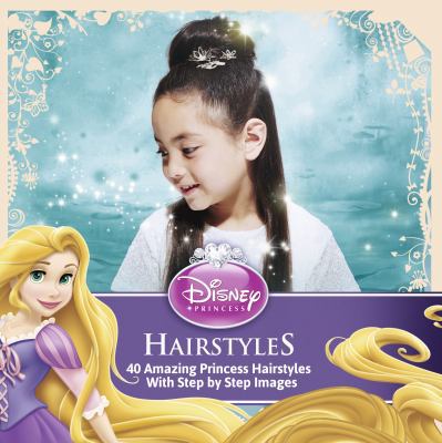 Disney Princess Hairstyles 1940787033 Book Cover