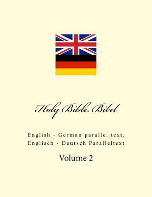 Holy Bible. Bibel: English - German Parallel Te... 1985142465 Book Cover
