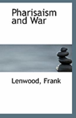 Pharisaism and War 1110952554 Book Cover
