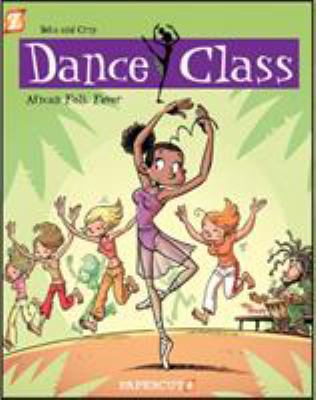 Dance Class #3: African Folk Dance Fever 1597073636 Book Cover