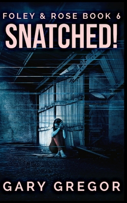 Snatched! 1715426193 Book Cover