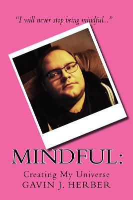 Mindful: : Creating My Universe 1512258334 Book Cover