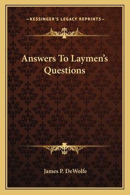 Answers To Laymen's Questions 1163805289 Book Cover